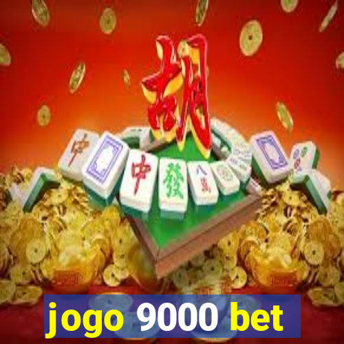 jogo 9000 bet